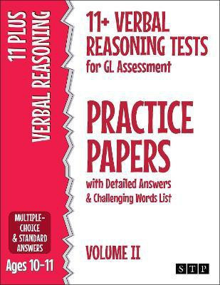 11+ Verbal Reasoning Tests for GL Assessment Practice Papers with Detailed Answers & Challenging Words List(English, Paperback, STP Books) 11+ Verbal Reasoning Tests for GL Assessment Practice Papers with Detailed Answers & Challenging Words List(English, Paperback, STP Books)
