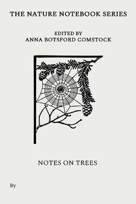 Notes on Trees(English, Paperback, Comstock Anna)