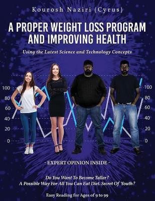 A Proper Weight Loss Program and Improving Health(English, Paperback, Naziri (Cyrus) Kourosh)