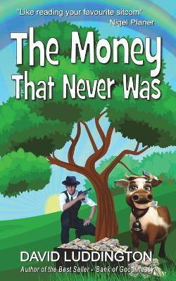 The Money That Never Was(English, Paperback, Luddington David)