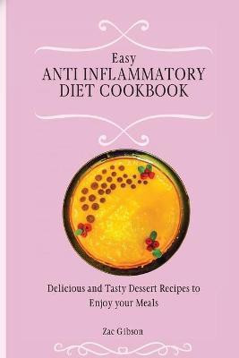 Easy Anti Inflammatory Diet Cookbook(English, Paperback, Gibson Zac)