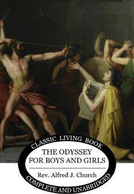The Odyssey for Boys and Girls(English, Paperback, Church Alfred J)