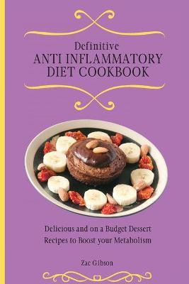 Definitive Anti Inflammatory Diet Cookbook(English, Paperback, Gibson Zac)