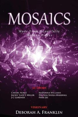 MOSAICS....Made From Beautifully Broken Pieces(English, Paperback, Williams Madonna)