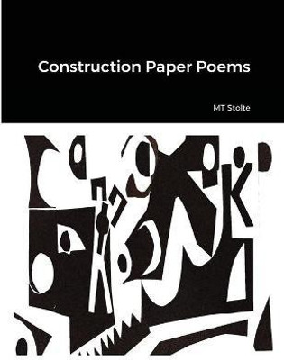 Construction Paper Poems(English, Paperback, Stolte Matthew)