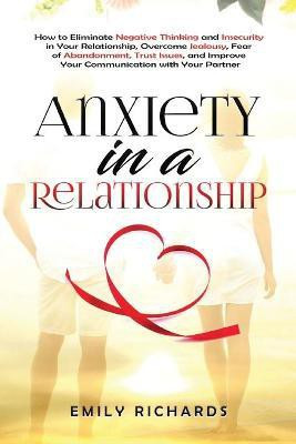 Anxiety in a Relationship(English, Paperback, Richards Emily)