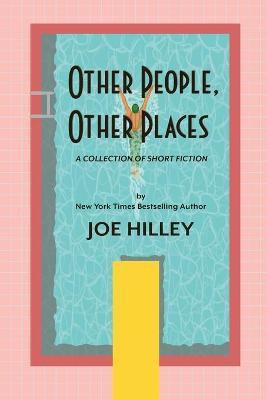 Other People, Other Places(English, Paperback, Hilley Joe)