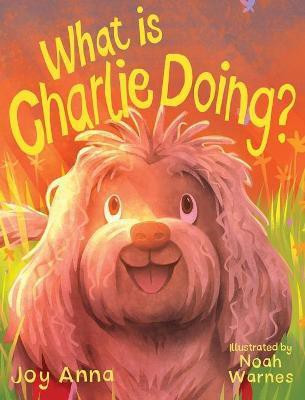 What is Charlie Doing(English, Hardcover, Anna Joy)