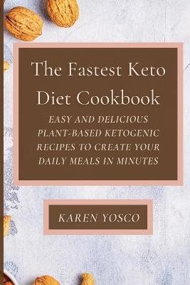 The Fastest Keto Diet Cookbook(English, Paperback, Yosco Karen)