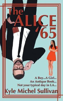 The Alice '65(English, Paperback, Sullivan Kyle Michel)