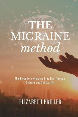 The Migraine Method(English, Paperback, Priller Elizabeth)