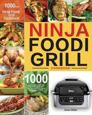 Ninja Foodi Grill Cookbook(English, Paperback, Milner Clarew)