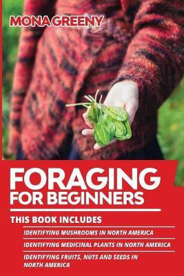 Foraging For Beginners(English, Paperback, Greeny Mona)
