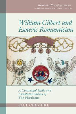 William Gilbert and Esoteric Romanticism(English, Paperback, Cheshire Paul)