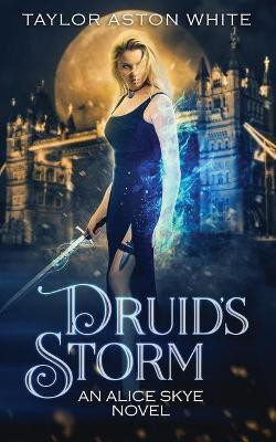 Druid's Storm(English, Paperback, White Taylor Aston)
