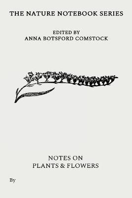 Notes on Plants and Flowers(English, Paperback, Comstock Anna)
