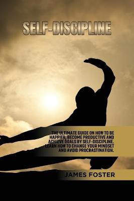 Self-Discipline(English, Paperback, Foster James)