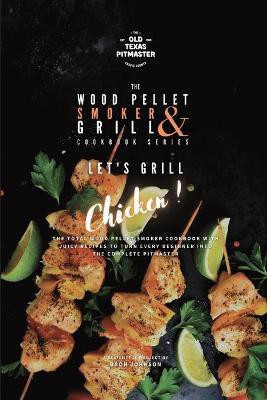 The Wood Pellet Smoker and Grill Cookbook(English, Paperback, Johnson Bron)