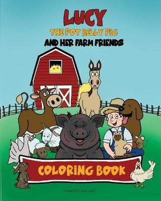 Lucy the pot belly pig and her farm friends(English, Paperback, Leach Laura)