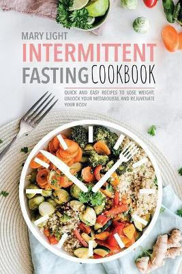 Intermittent Fasting Cookbook(English, Paperback, Light Mary)
