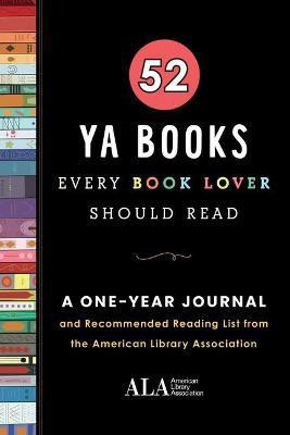 52 YA Books Every Book Lover Should Read(English, Paperback, (ALA) American Library Assocation)