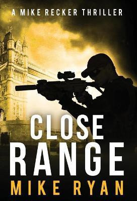 Close Range(English, Hardcover, Ryan Mike)