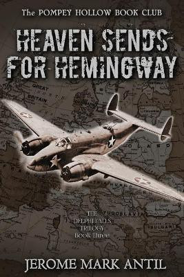 Heaven Sends For Hemingway(English, Paperback, Antil Jerome Mark)