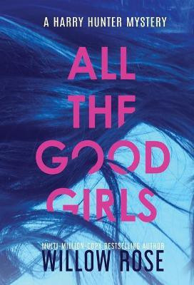 All the good girls(English, Hardcover, Rose Willow)