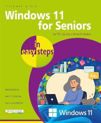 Windows 11 for Seniors in easy steps(English, Paperback, Price Michael)