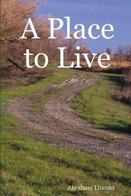 A Place to Live(English, Paperback, Lincoln Abraham)