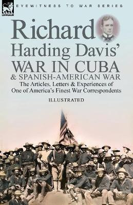 Richard Harding Davis' War in Cuba & Spanish-American War(English, Paperback, Davis Richard Harding)