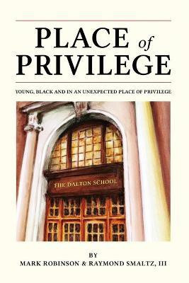 Place of Privilege(English, Paperback, Robinson Mark S)