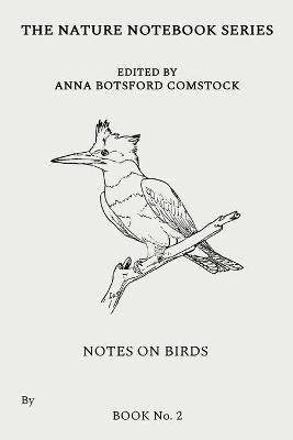 Notes on Birds 2(English, Paperback, Comstock Anna)