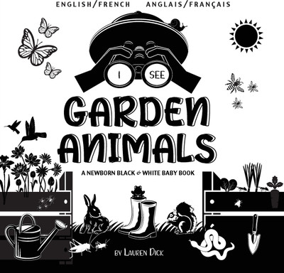 I See Garden Animals(French, Paperback, Dick Lauren)