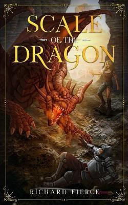 Scale of the Dragon(English, Paperback, Fierce Richard)