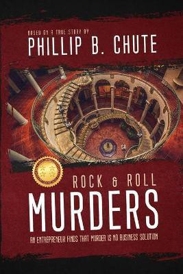 Rock and Roll Murders(English, Paperback, Chute Phillip B)