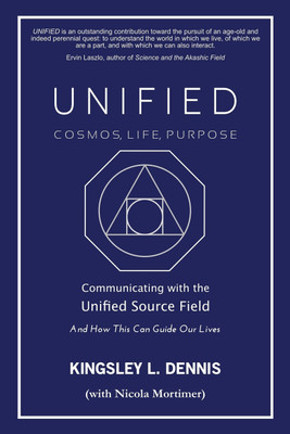 UNIFIED - COSMOS, LIFE, PURPOSE(English, Paperback, Dennis Kingsley L.)