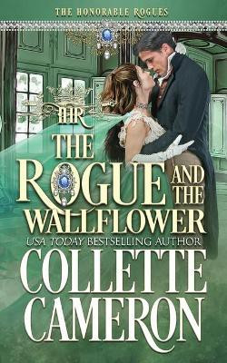 The Rogue and the Wallflower(English, Paperback, Cameron Collette)