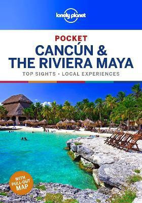 Lonely Planet Pocket Cancun & the Riviera Maya(English, Paperback, Lonely Planet Ray)