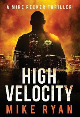 High Velocity(English, Hardcover, Ryan Mike)