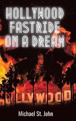 Hollywood Fastride on a Dream(English, Hardcover, St John Michael)