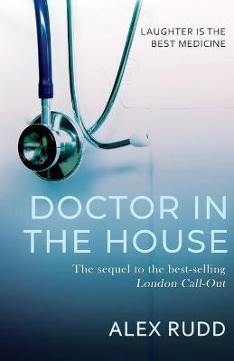 Doctor in the House(English, Paperback, Rudd Alex)