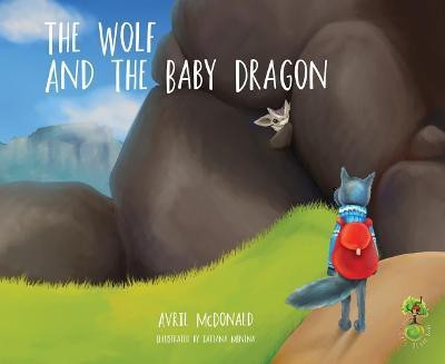 The Wolf and the Baby Dragon(English, Paperback, McDonald Avril)