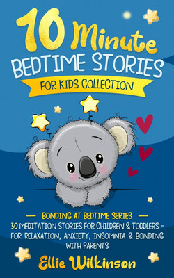 10-Minute Bedtime Stories For Kids Collection(English, Paperback, Wilkinson Ellie)