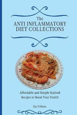The Anti Inflammatory Diet Collections(English, Paperback, Gibson Zac)