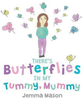 There's Butterflies in My Tummy, Mummy(English, Paperback, Mason Jemma)