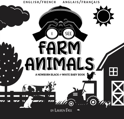 I See Farm Animals(French, Paperback, Dick Lauren)