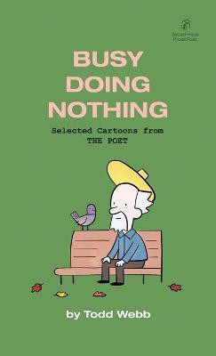 Busy Doing Nothing(English, Paperback, Webb Todd)