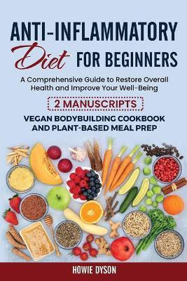 Anti-Inflammatory Diet for Beginners(English, Paperback, Dyson Howie)