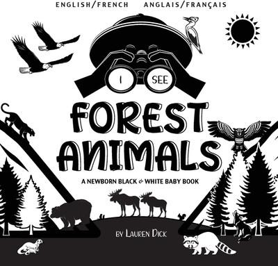 I See Forest Animals(French, Paperback, Dick Lauren)